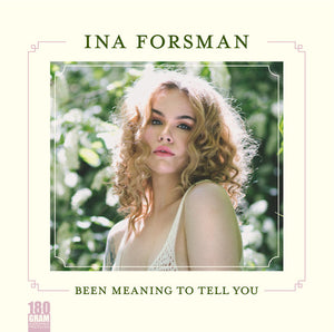 Ina Forsman: Been Meaning To Tell You (Vinyl LP)