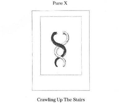Pure X: Crawling Up The Stairs (Vinyl LP)