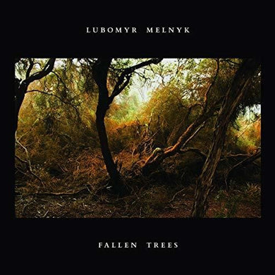 Melnyk, Lubomyr: Fallen Trees (Vinyl LP)