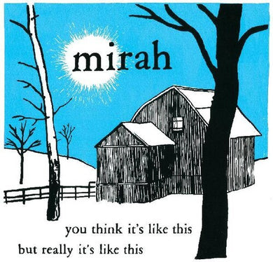 Mirah: You Think It's Like This But Really It's Like This (20 Year  Anniversary Reissue) (Vinyl LP)