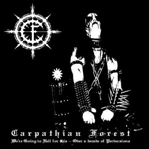 Carpathian Forest: We're Going To Hell For This (Vinyl LP)