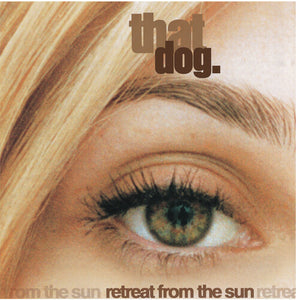 That Dog: Retreat From The Sun (Vinyl LP)