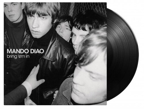 Mando Diao: Bring Em In [180-Gram Black Vinyl] (Vinyl LP)