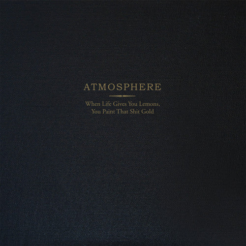 Atmosphere: When Life Gives You Lemons You Paint That Shit Gold (Vinyl LP)