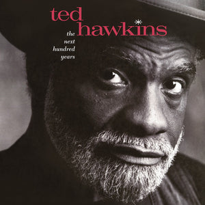 Ted Hawkins: Next Hundred Years (Vinyl LP)