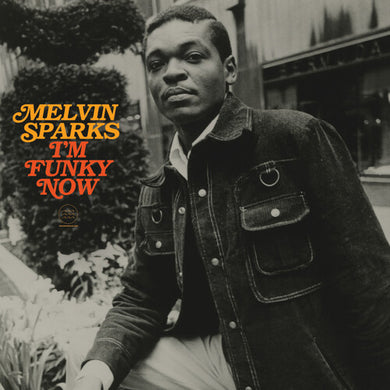 Melvin Sparks: I'm Funky Now (Vinyl LP)
