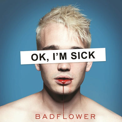 Badflower: Ok, I'm Sick (Vinyl LP)