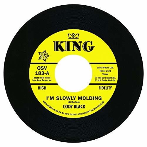 Black, Cody: I'm Slowly Molding / She Cried Just A Minute (7-Inch Single)