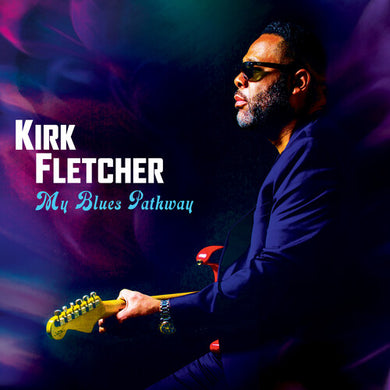 Fletcher, Kirk: My Blues Pathway (Purple Vinyl) (Vinyl LP)