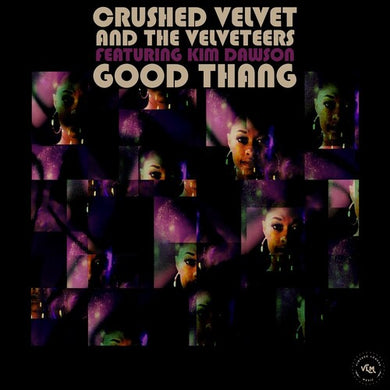 Crushed Velvet & the Velveteers: Good Thang (feat. Kim Dawson & Alan Evans) (7-Inch Single)