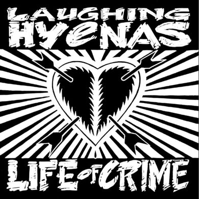 Laughing Hyenas: Life Of Crime (Vinyl LP)