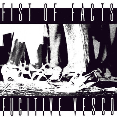 Fist of Facts: Fugitive Vesco (Vinyl LP)