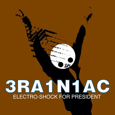 Brainiac: Electro Shock For President (ep) (Vinyl LP)