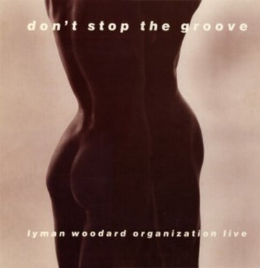 Lyman Woodard Organization: Don't Stop The Groove (Vinyl LP)