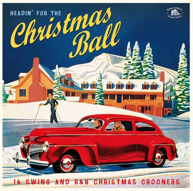 Headin' for the Christmas Ball: 14 Swing / Various: Headin' For The Christmas Ball: 14 Swing And R&B Christmas Crooners(Various Artists) (Vinyl LP)