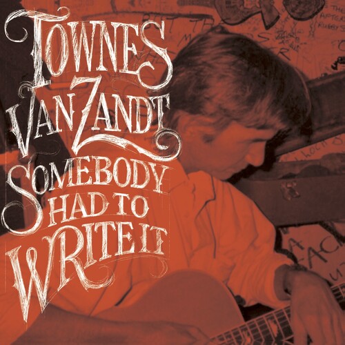 Van Zandt, Townes: Somebody Had To Write It (Vinyl LP)