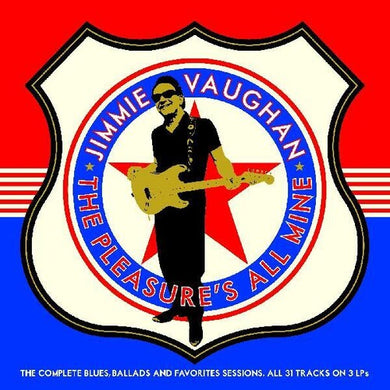 Vaughan, Jimmie: The Pleasure's All Mine (The Complete Blues, Ballads And Favourites) (Vinyl LP)
