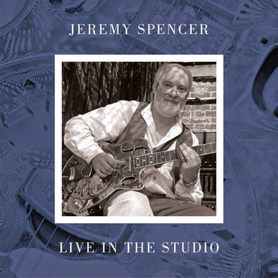 Spencer, Jeremy: Live In The Studio (Vinyl LP)