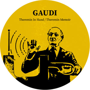 Gaudi: Theremin In Hand (7-Inch Single)