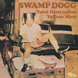 Swamp Dogg: Total Destruction To Your Mind (Vinyl LP)