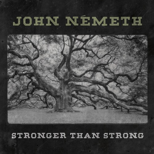 Nemeth, John: Stronger Than Strong (Vinyl LP)