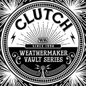Clutch: Weathermaker Vault Series 1 (Vinyl LP)
