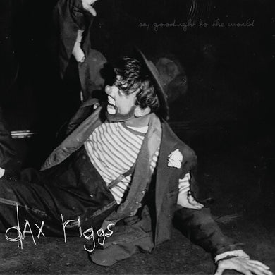 Riggs, Dax: Say Goodnight To The World (Vinyl LP)