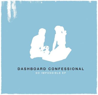 Dashboard Confessional: So Impossible (12-Inch Single)