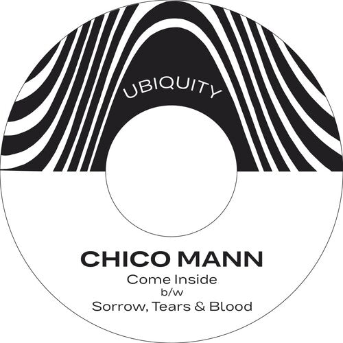 Mann, Chico: Come Inside / Sorrow Tears & Blood (7-Inch Single)