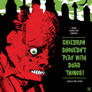 Zittrer, Carl: Children Shouldn't Play With Dead Things (Original Motion Picture Soundtrack) (Vinyl LP)