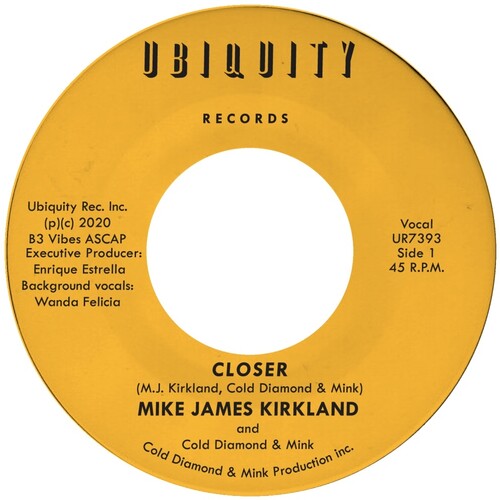 Kirkland, Mike James / Cold Diamond / Mink: Closer (7-Inch Single)