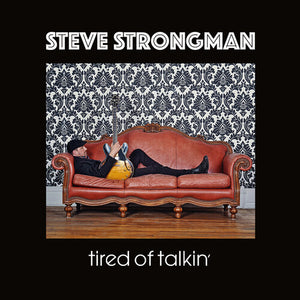 Strongman, Steve: Tired Of Talkin' (Vinyl LP)