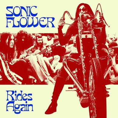 Sonic Flower: Rides Again (Vinyl LP)