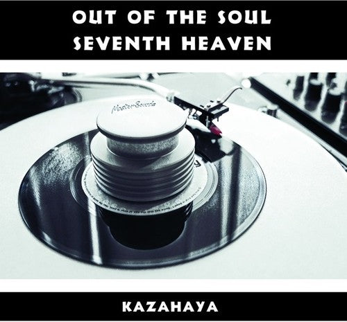 Kazahaya: Out Of The Soul / Seventh Heaven (7-Inch Single)
