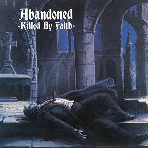 Abandoned: Killed By Faith (Vinyl LP)