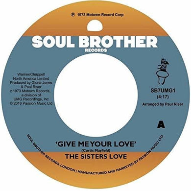 The Sisters Love: Give Me Your Love / Try It You'll Like It (7-Inch Single)