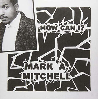 Mark a Mitchell: How Can I / All Your Love (7-Inch Single)