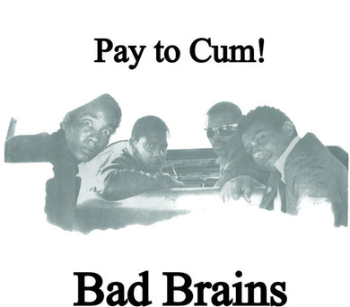 Bad Brains: Pay To Cum (7-Inch Single)