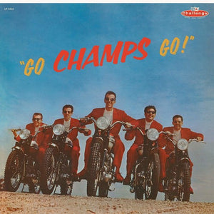 Champs: Go Champs Go (Vinyl LP)