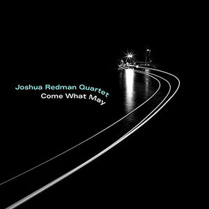 Redman, Joshua: Come What May (Vinyl LP)