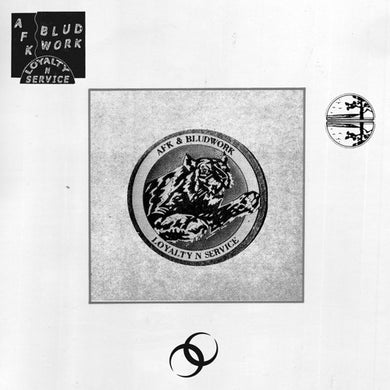 Afk & Bludwork: Loyalty N Service (12-Inch Single)