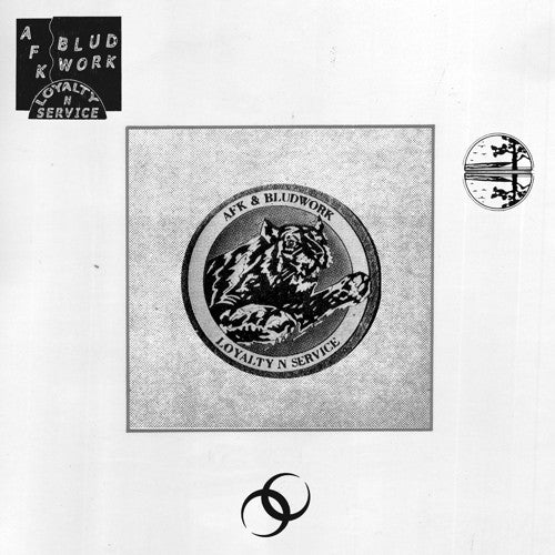 Afk & Bludwork: Loyalty N Service (12-Inch Single)