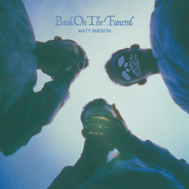 Maeson, Matt: Bank On The Funeral (Vinyl LP)