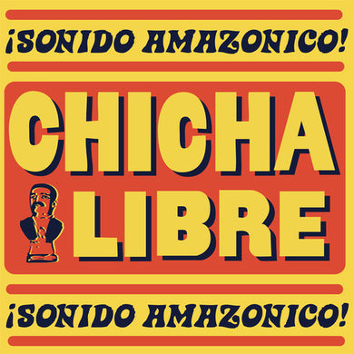 Chicha Libre: Sonido Amazonico! (Vinyl LP)