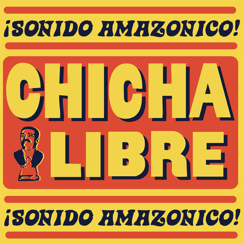 Chicha Libre: Sonido Amazonico! (Vinyl LP)