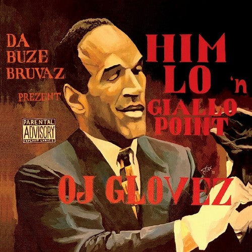 Da Buze Bruvaz Prezent: Him Lo & Giallo Point: Oj Glovez (Vinyl LP)