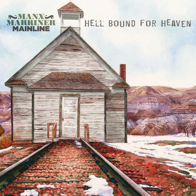 Manx Marriner Mainline: Hell Bound For Heaven (Vinyl LP)