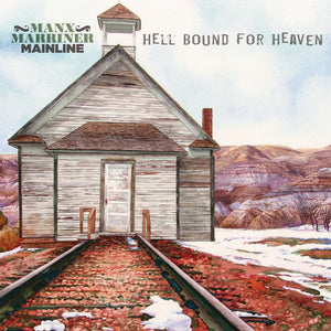 Manx Marriner Mainline: Hell Bound For Heaven (Vinyl LP)