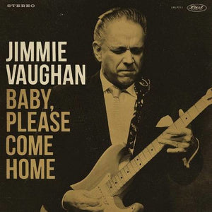 Vaughan, Jimmie: Baby Please Come Home (Vinyl LP)