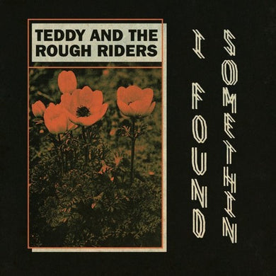 Teddy & the Rough Riders: I Found Somethin' / Neon Cowboy (7-Inch Single)